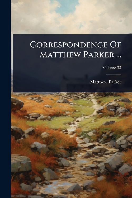 Produktbild: Correspondence Of Matthew Parker ...