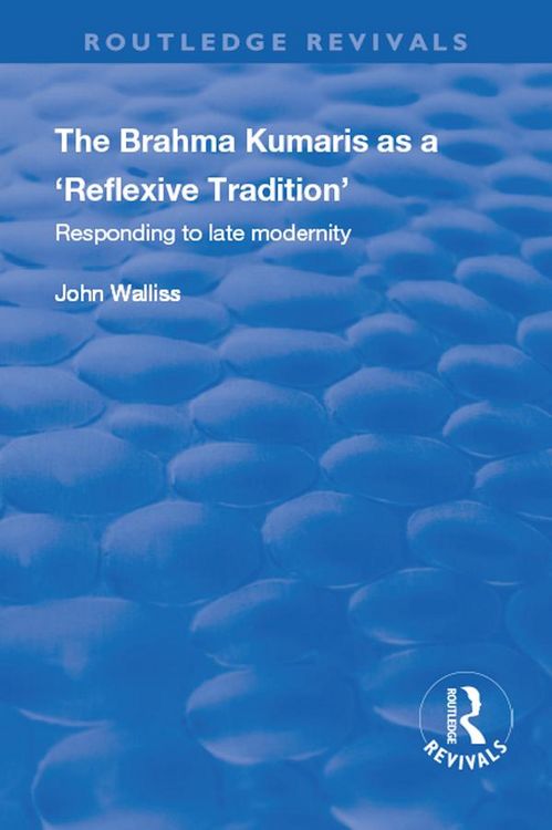 Produktbild: The Brahma Kumaris as a 'Reflexive Tradition'