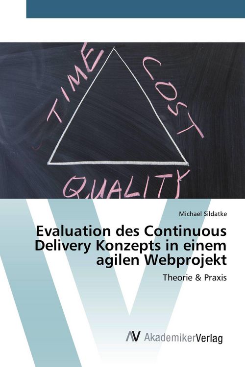 Produktbild: Evaluation des Continuous Delivery Konzepts in einem agilen Webprojekt