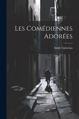 Produktbild: Les Com&eacute;diennes Ador&eacute;es