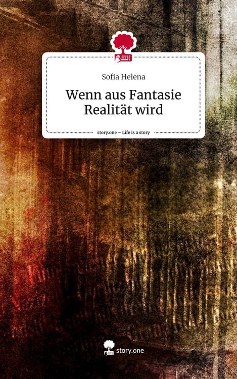 Produktbild: Wenn aus Fantasie Realit&auml;t wird. Life is a Story - story.one