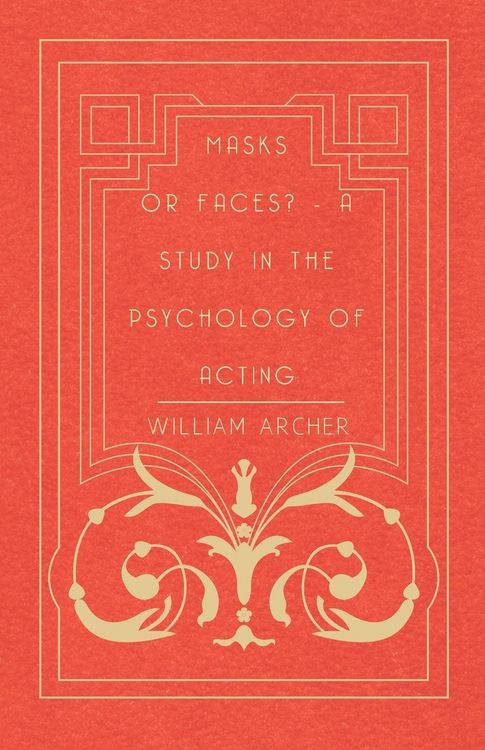 Produktbild: Masks Or Faces? - A Study In The Psychology Of Acting