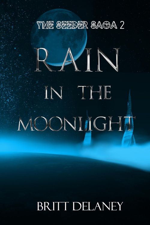 Produktbild: Rain In The Moonlight: Book Two of the Seeder Saga