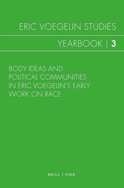 Produktbild: Body Ideas and Political Communities in Eric Voegelin&rsquo;s Early Work on Race