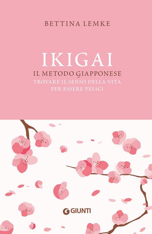 Produktbild: Ikigai. Il metodo giapponese. Trovare il senso della vita per essere felici