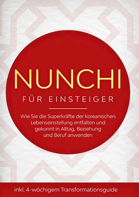 Produktbild: Nunchi für Einsteiger: Wie Sie die Superkräfte der koreanischen Lebenseinstellung entfalten und gekonnt in Alltag, Beziehung und Beruf anwenden - inkl