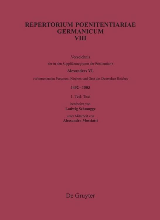 Produktbild: Verzeichnis der in den Supplikenregistern der P&ouml;nitentiarie Alexanders VI. vorkommenden Personen, Kirchen und Orte des Deutschen Reiches (1492-1503)