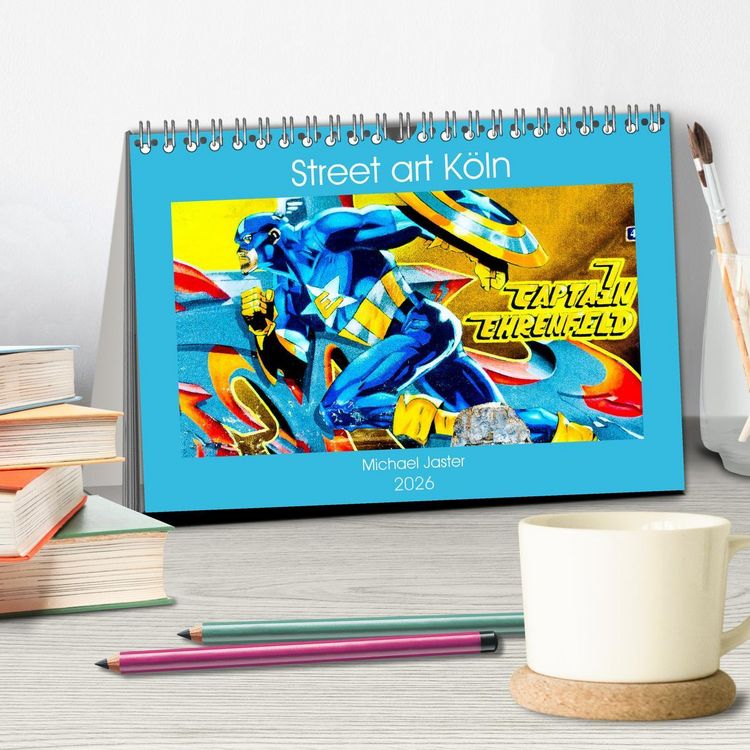 Produktbild: Street art K&ouml;ln Michael Jaster (Tischkalender 2026 DIN A5 quer), CALVENDO Monatskalender