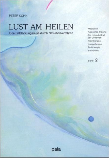 Produktbild: Lust am Heilen. Eine Entdeckungsreise durch Naturheilverfahren