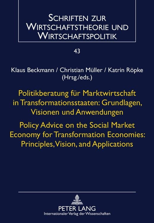 Produktbild: Politikberatung fuer Marktwirtschaft in Transformationsstaaten: Grundlagen, Visionen und Anwendungen- Policy Advice on the Social Market Economy for Transformation Economies: Principles, Vision, and Applications
