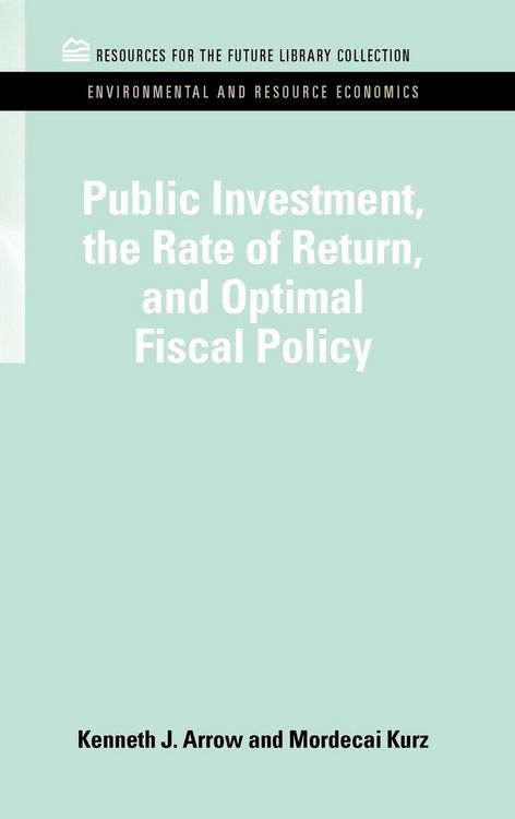 Produktbild: Public Investment, the Rate of Return, and Optimal Fiscal Policy