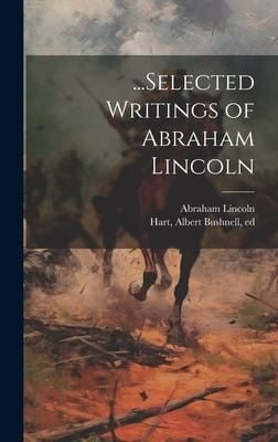 Produktbild: ...Selected Writings of Abraham Lincoln