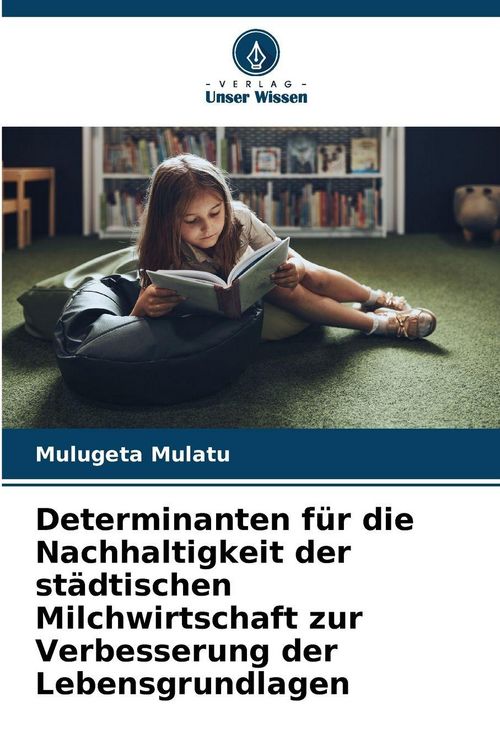 Produktbild: Determinanten f&uuml;r die Nachhaltigkeit der st&auml;dtischen Milchwirtschaft zur Verbesserung der Lebensgrundlagen