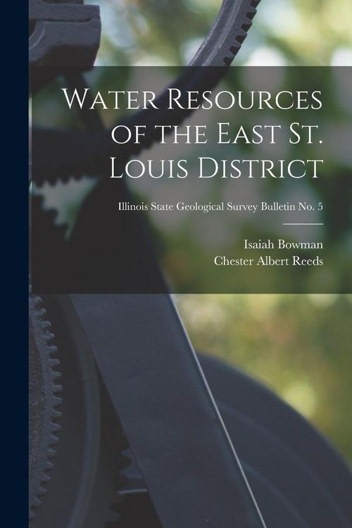 Produktbild: Water Resources of the East St. Louis District; Illinois State Geological Survey Bulletin No. 5