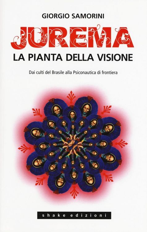 Produktbild: Jurema. La pianta della visione. Dai culti del Brasile alla psiconautica di frontiera