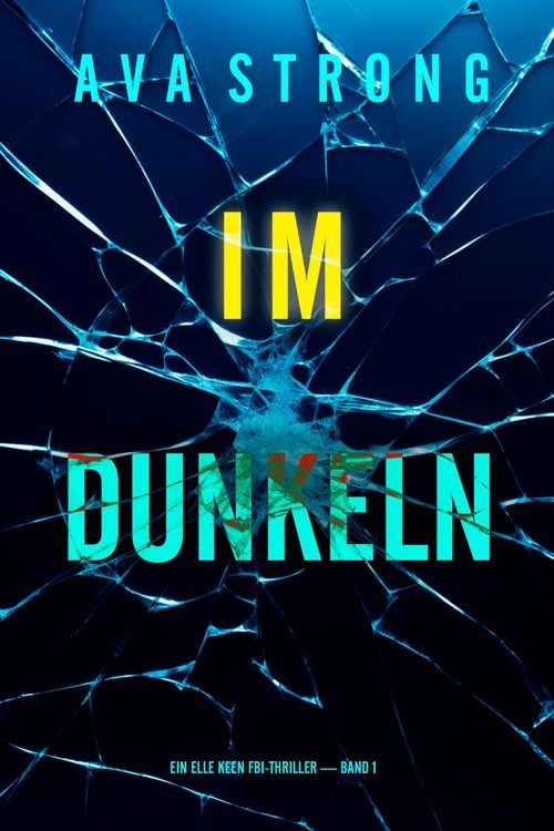 Produktbild: Im Dunkeln (Ein Elle Keen FBI-Thriller - Band 1)