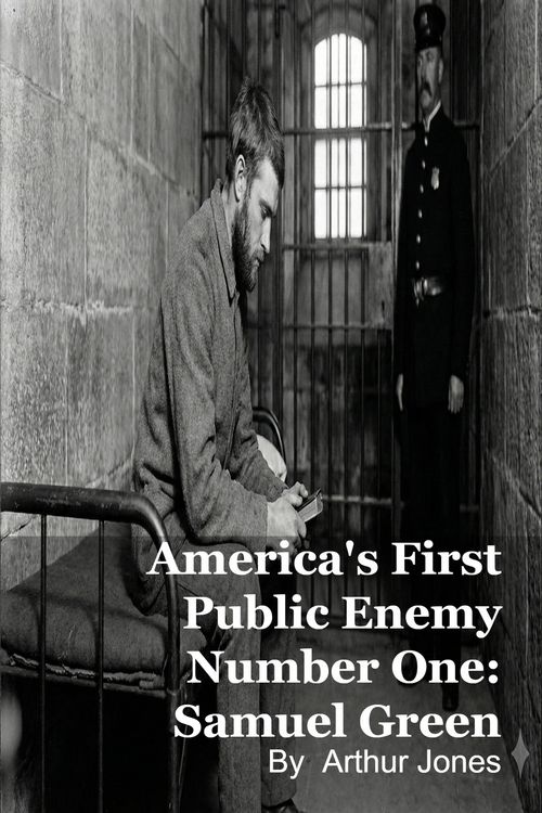 Produktbild: America's First Public Enemy Number One: Samuel Green
