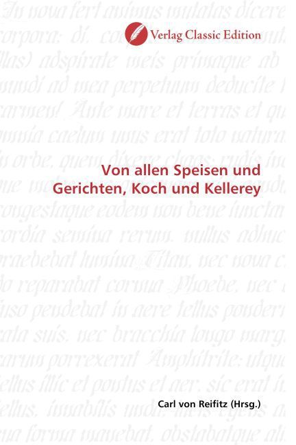 Produktbild: Von allen Speisen und Gerichten, Koch und Kellerey