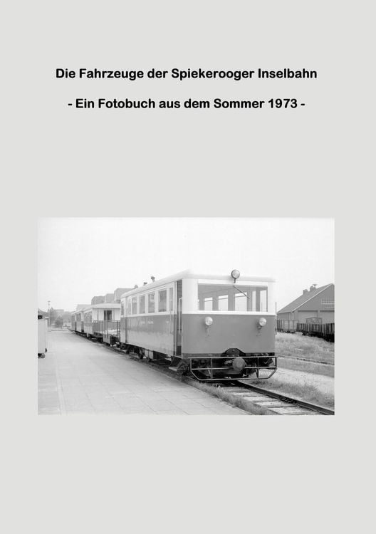 Produktbild: Die Fahrzeuge der Spiekerooger Inselbahn