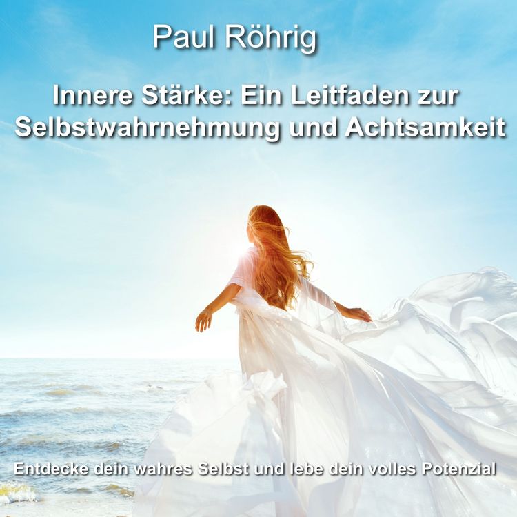 Produktbild: Innere St&auml;rke: Ein Leitfaden zur Selbstwahrnehmung und Achtsamkeit