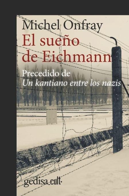 Produktbild: El sue&ntilde;o de Eichmann : precedido de Un kantiano entre los nazis