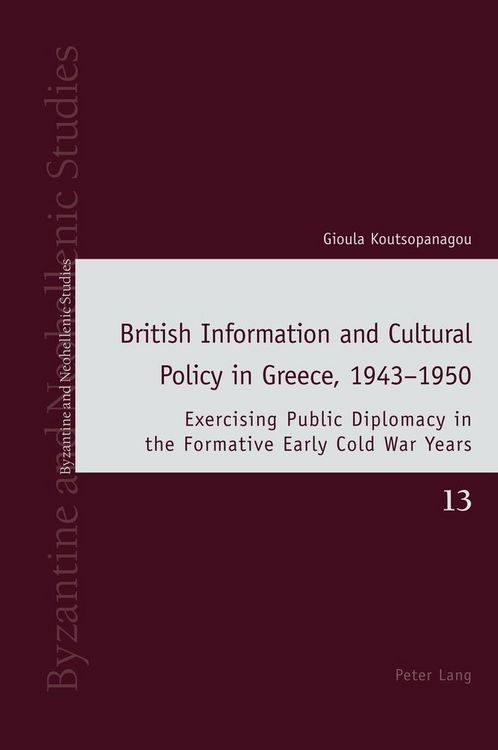 Produktbild: British Information and Cultural Policy in Greece, 1943&ndash;1950