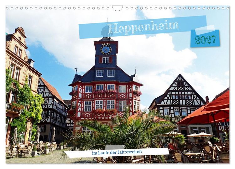 Produktbild: Heppenheim im Laufe der Jahreszeiten (Wandkalender 2027 DIN A3 quer), CALVENDO Monatskalender