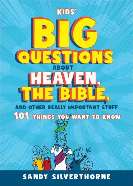 Produktbild: Kids' Big Questions about Heaven, the Bible, and Other Really Important Stuff