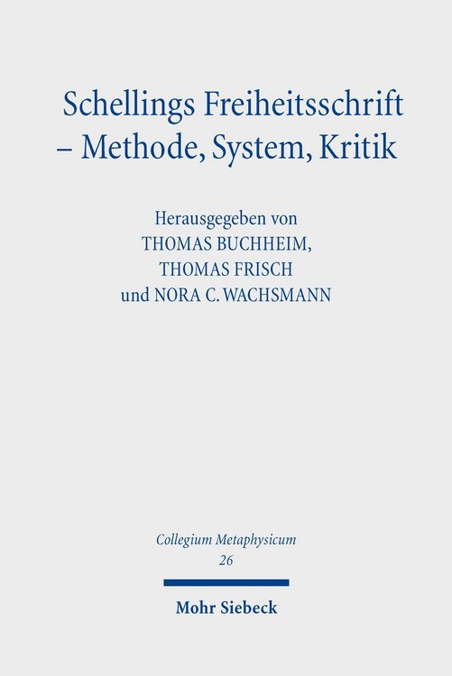 Produktbild: Schellings Freiheitsschrift - Methode, System, Kritik