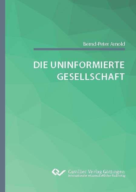 Produktbild: Die uninformierte Gesellschaft