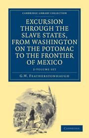 Produktbild: Excursion Through the Slave States, from Washington on the Potomac to the Frontier of Mexico 2 Volume Set