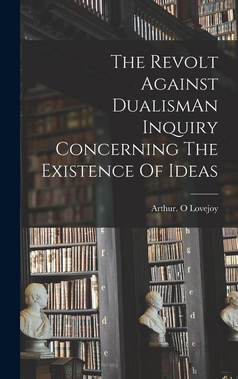 Produktbild: The Revolt Against DualismAn Inquiry Concerning The Existence Of Ideas
