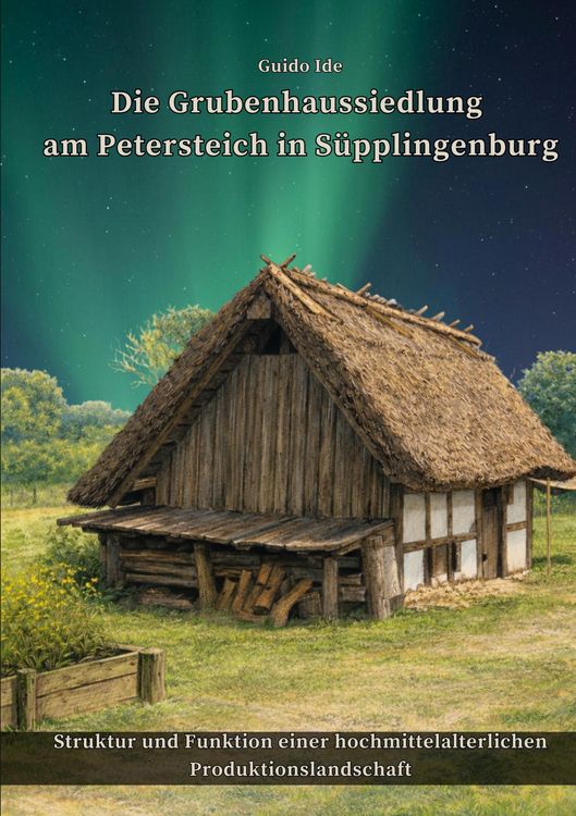 Produktbild: Die Grubenhaussiedlung am Petersteich