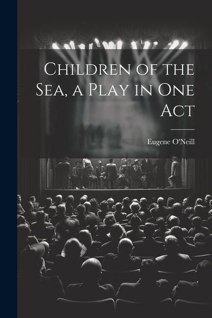 Produktbild: Children of the sea, a Play in one Act
