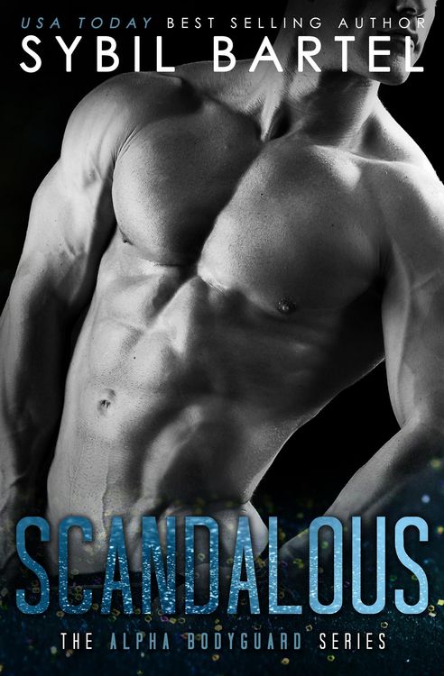Produktbild: Scandalous (The Alpha Bodyguard Series, #1)
