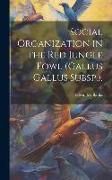 Produktbild: Social Organization in the Red Jungle Fowl (Gallus Gallus Subsp.).