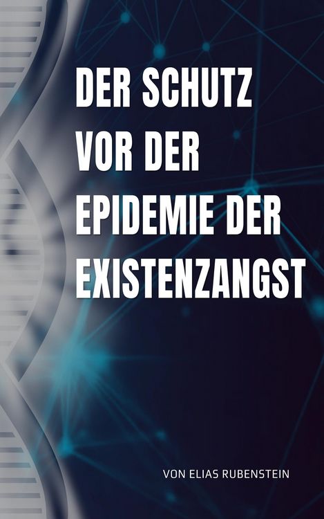 Produktbild: Der Schutz vor der Epidemie der Existenzangst