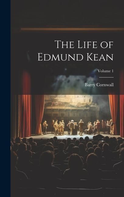 Produktbild: The Life of Edmund Kean; Volume 1
