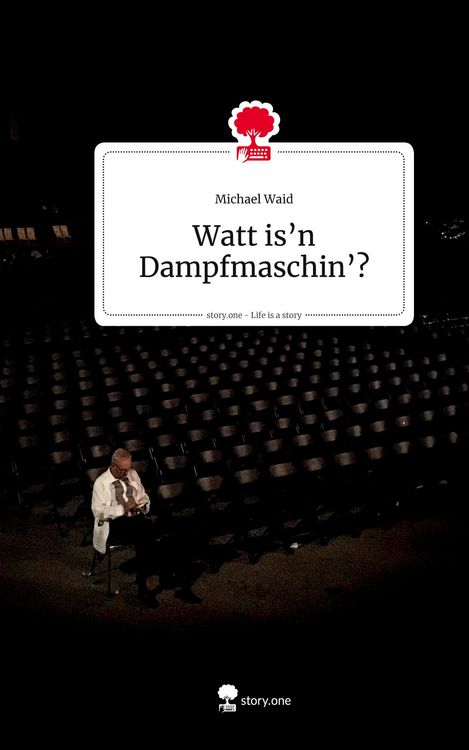 Produktbild: Watt is'n Dampfmaschin'? Life is a Story - story.one