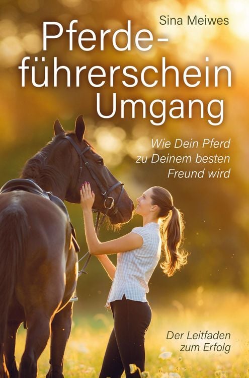 Produktbild: Pferdef&uuml;hrerschein Umgang - Wie Dein Pferd zu Deinem besten Freund wird - Der Leitfaden zum Erfolg