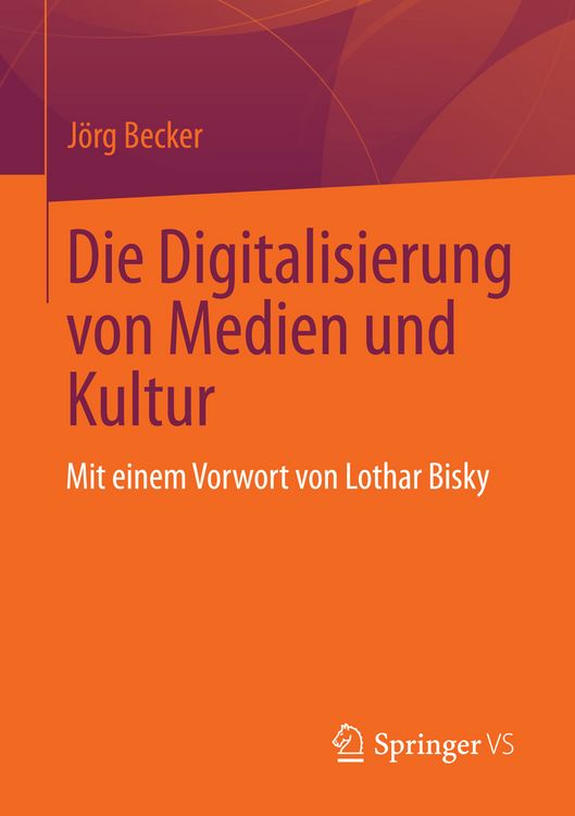 Produktbild: Die Digitalisierung von Medien und Kultur