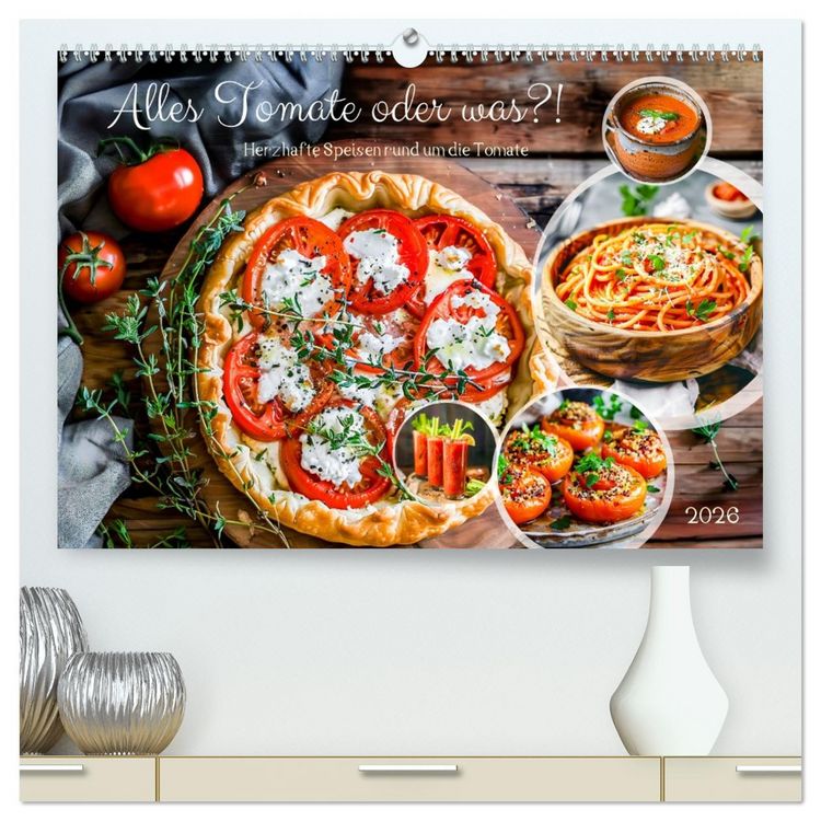 Produktbild: Alles Tomate oder was?! - Herzhafte Speisen rund um die Tomate (hochwertiger Premium Wandkalender 2026 DIN A2 quer), Kunstdruck in Hochglanz
