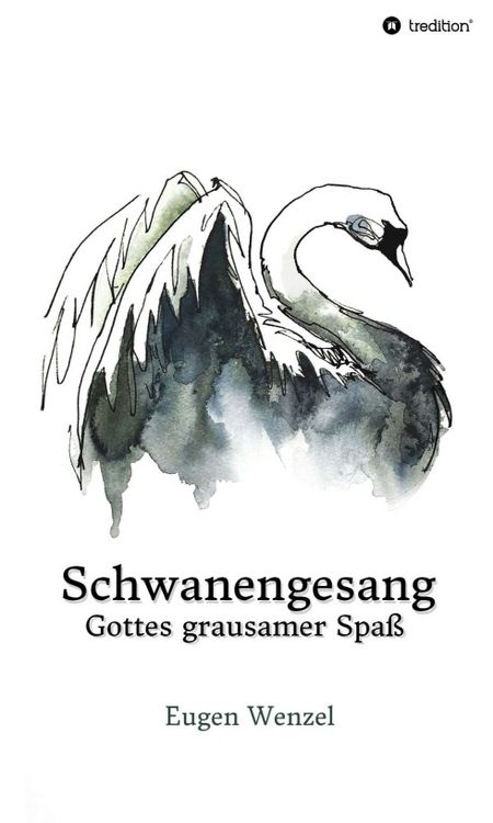 Produktbild: Schwanengesang. Gottes grausamer Spa&szlig;