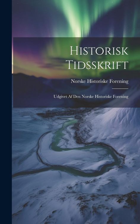 Produktbild: Historisk Tidsskrift: Udgivet af Den Norske Historiske Forening
