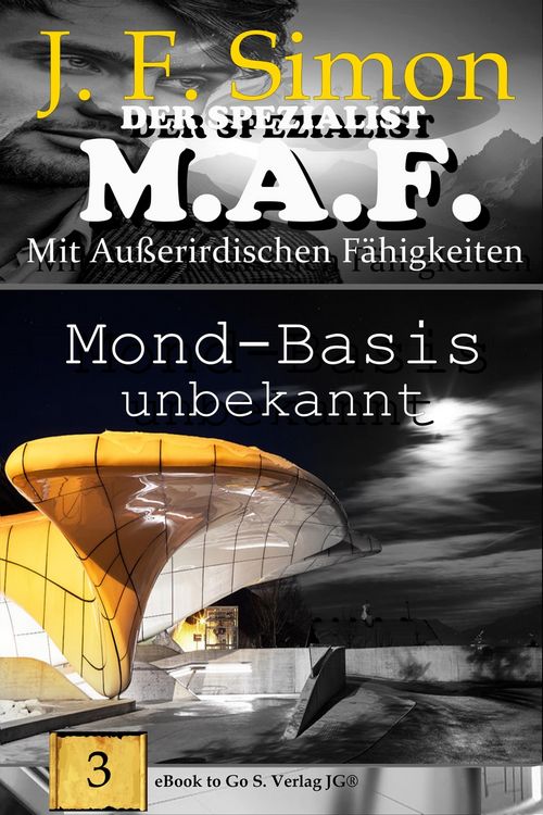 Produktbild: Mond-Basis unbekannt (Der Spezialist M.A.F. Bd.3)