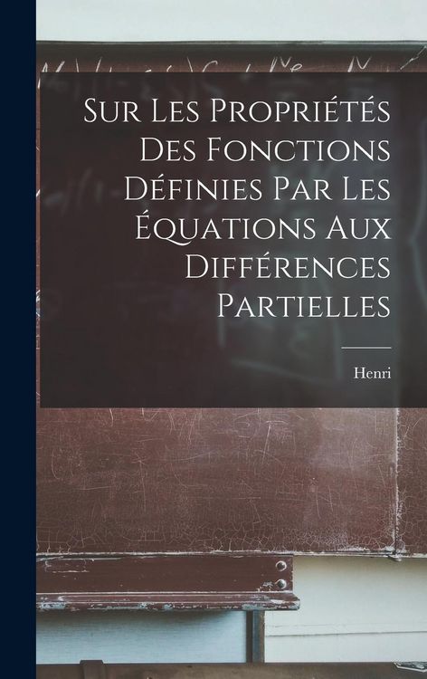 Produktbild: Sur les propri&eacute;t&eacute;s des fonctions d&eacute;finies par les &eacute;quations aux diff&eacute;rences partielles