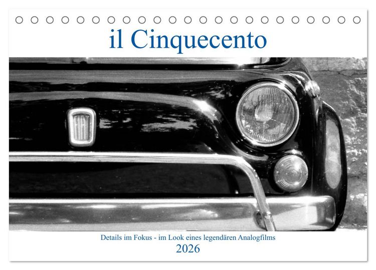 Produktbild: il Cinquecento - Details im Fokus - im Look eines legend&auml;ren Analogfilms (Tischkalender 2026 DIN A5 quer), CALVENDO Monatskalender