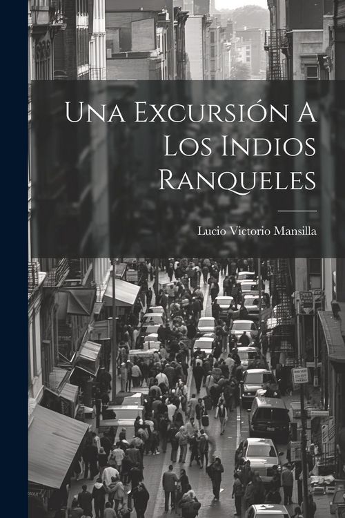 Produktbild: Una Excursi&oacute;n A Los Indios Ranqueles