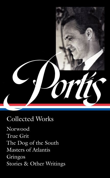 Produktbild: Charles Portis: Collected Works (Loa #369)