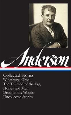 Produktbild: Sherwood Anderson: Collected Stories (Loa #235)